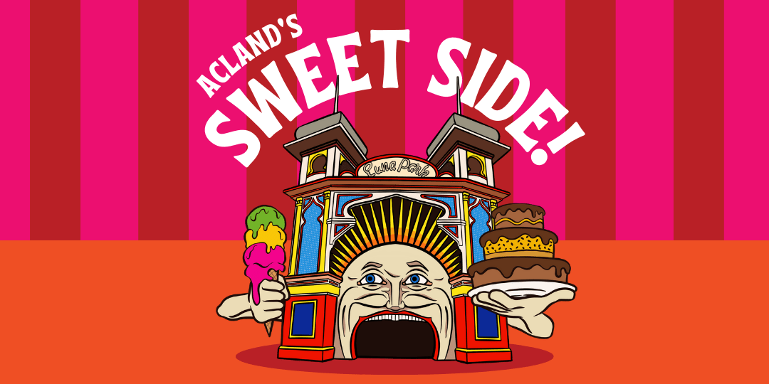 Acland's Sweet Side